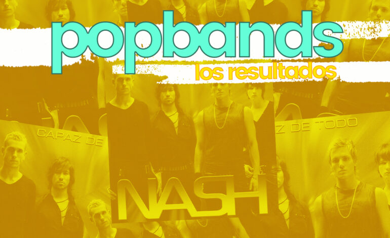  POPBANDS: RESULTADOS | ‘Capaz De Todo’, el mejor single de D’Nash