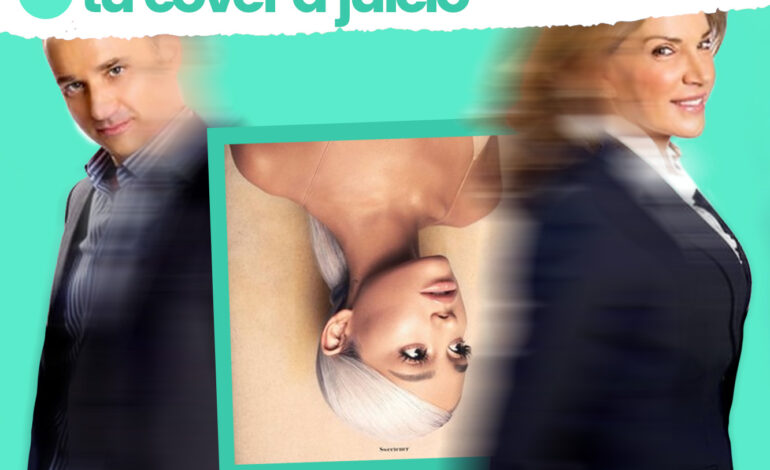  Tu Cover A Juicio | ‘Sweetener’, el mundo al revés de Ariana Grande