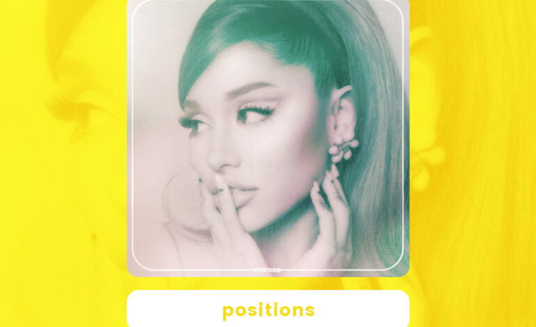 ‘Positions’, Ariana Grande se confina en el R&B sugerente